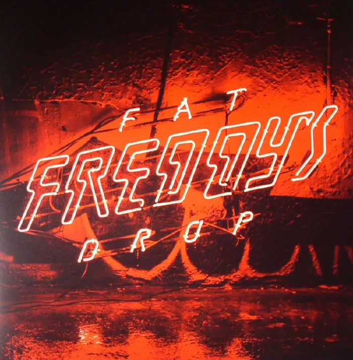 FAT FREDDYS DROP — Bays