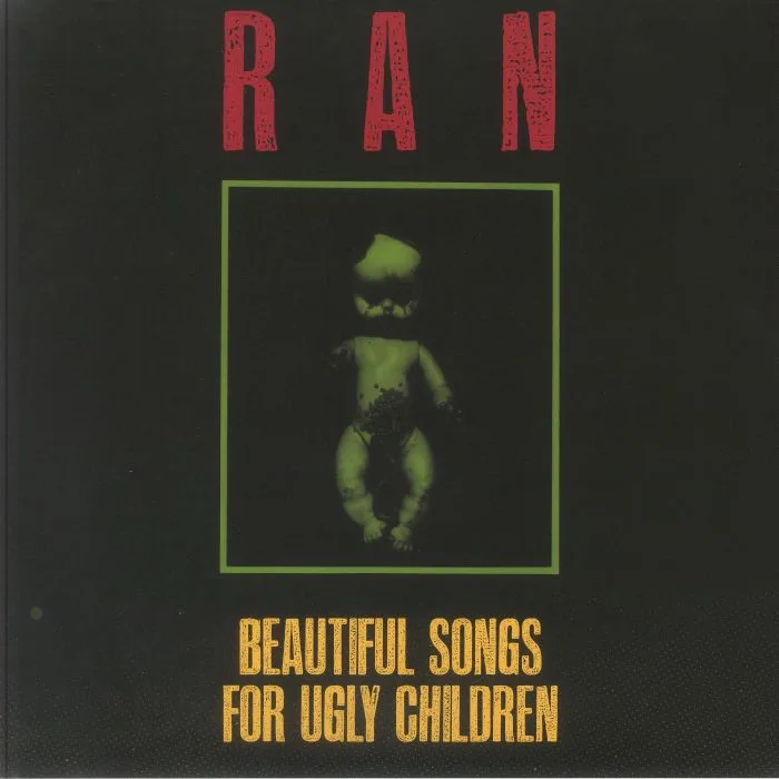 RAN — Beautiful Songs For Ugly Children (reissue)