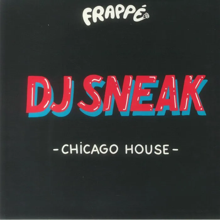 DJ SNEAK — Chicago House (B-STOCK)