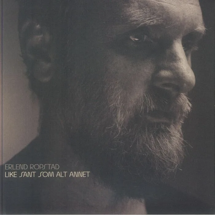 Erlend ROPSTAD — Like Sant Som Alt Annet