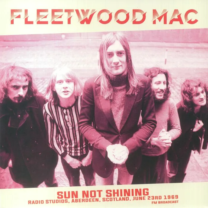 FLEETWOOD MAC — Sun Not Shining: Radio Studios Aberdeen Scotland June 23rd 1969 FM Broadcast
