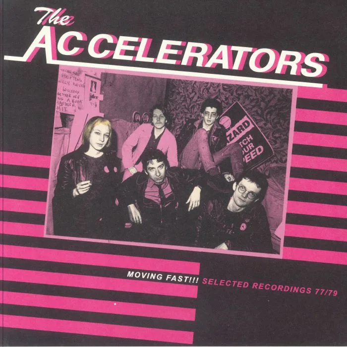 The ACCELERATORS — Moving Fast!!! Selected Recordings 1977-1979