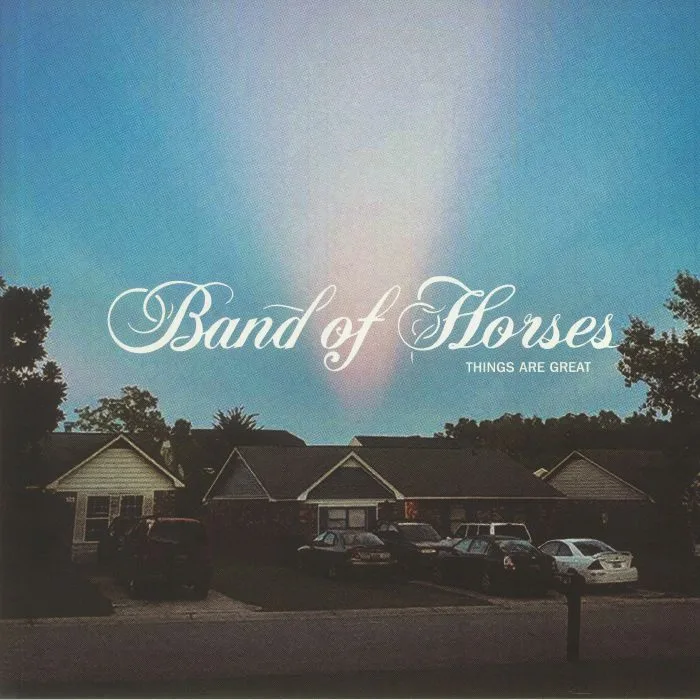 BAND OF HORSES — Things Are Great