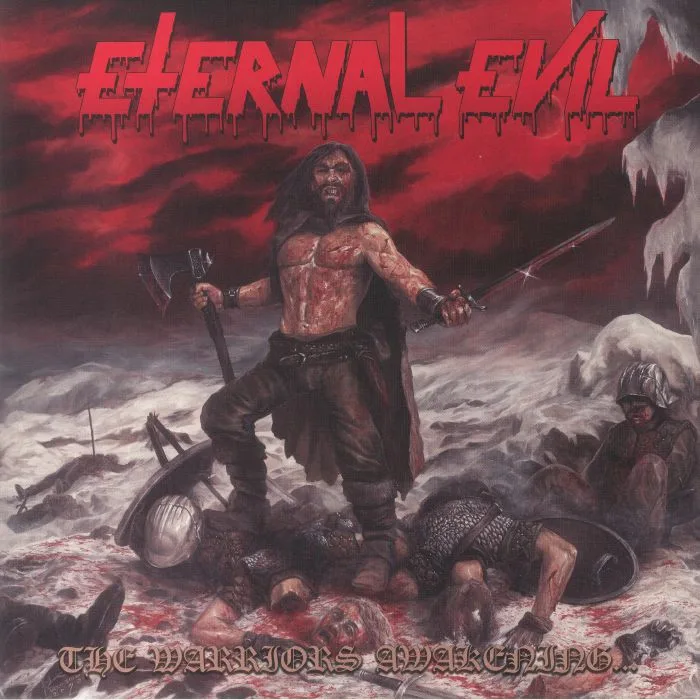 ETERNAL EVIL — The Warriors Awakening Brings The Unholy Slaughter