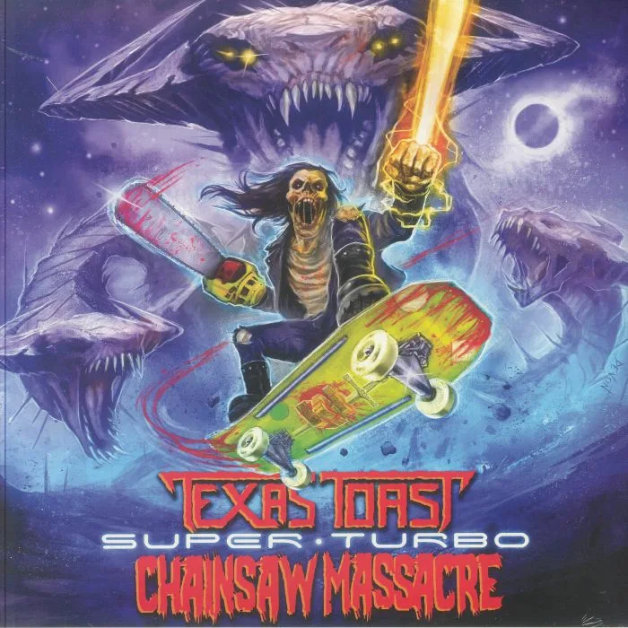 TEXAS TOAST CHAINSAW MASSACRE — Super Turbo