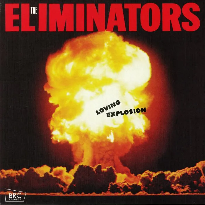 Лицевая сторона обложки — The ELIMINATORS — Loving Explosion (reissue)