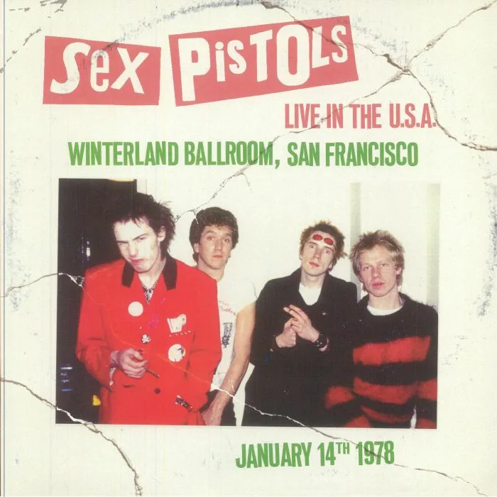 SEX PISTOLS — Live In The USA: Winterland Ballroom, San Francisco January 14th 1978