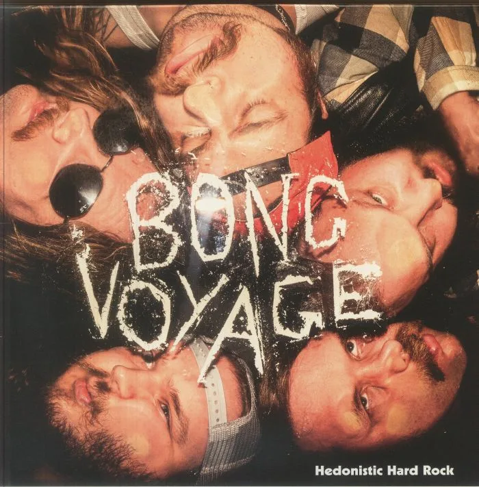 BONG VOYAGE — Hedonistic Hard Rock