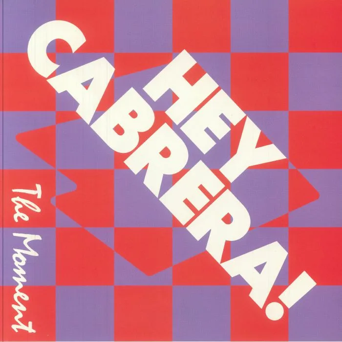 Hey Cabrera! — The Moment / Exposed