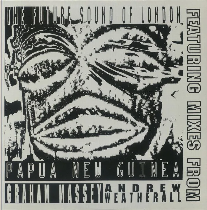 Лицевая сторона обложки — The FUTURE SOUND OF LONDON — Papua New Guinea (reissue)