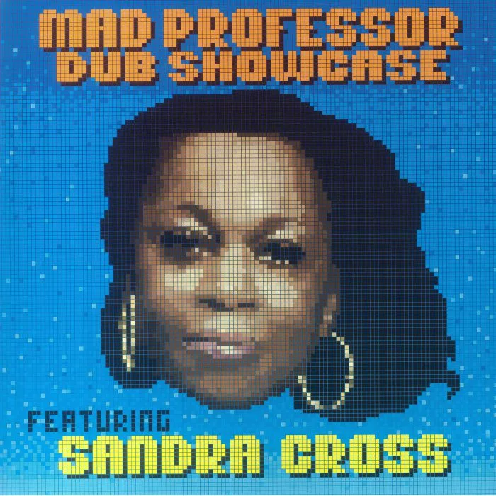 MAD PROFESSOR feat SANDRA CROSS — Dub Showcase