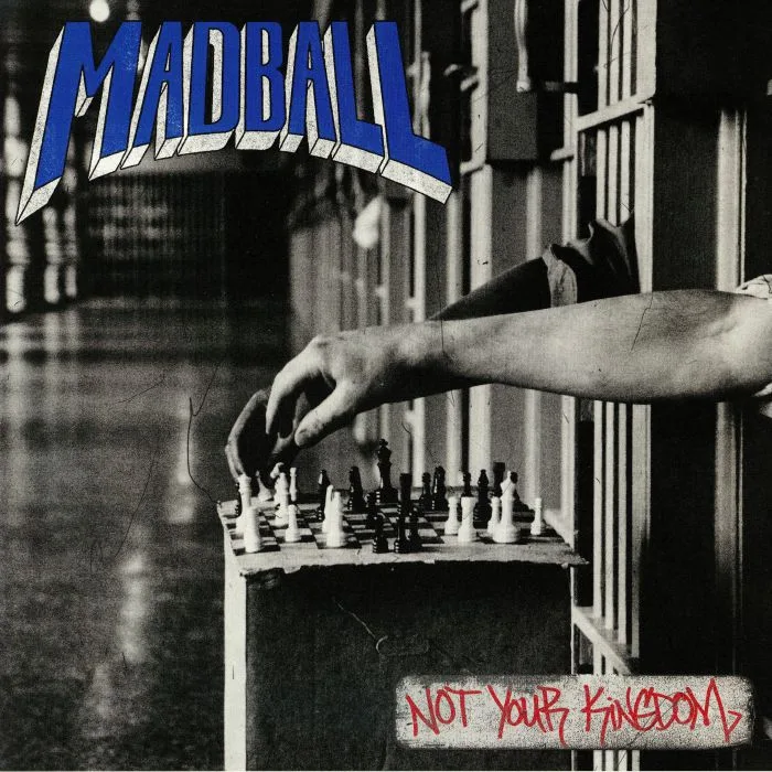 MADBALL — Not Your Kingdom