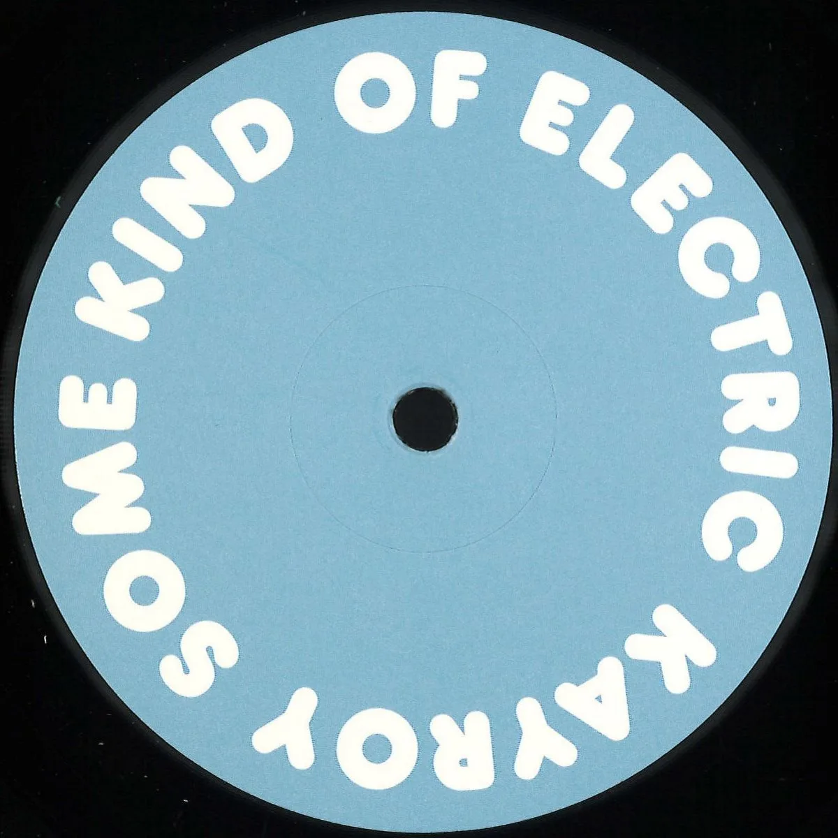 Kayroy — Some Kind Of Electric