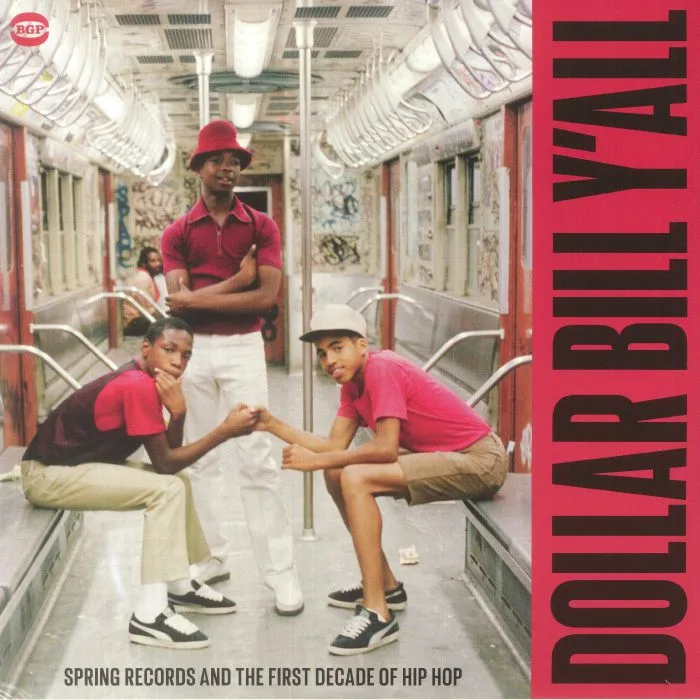 VARIOUS — Dollar Bill Y'all: Spring Records & The First Decade Of Hip Hop