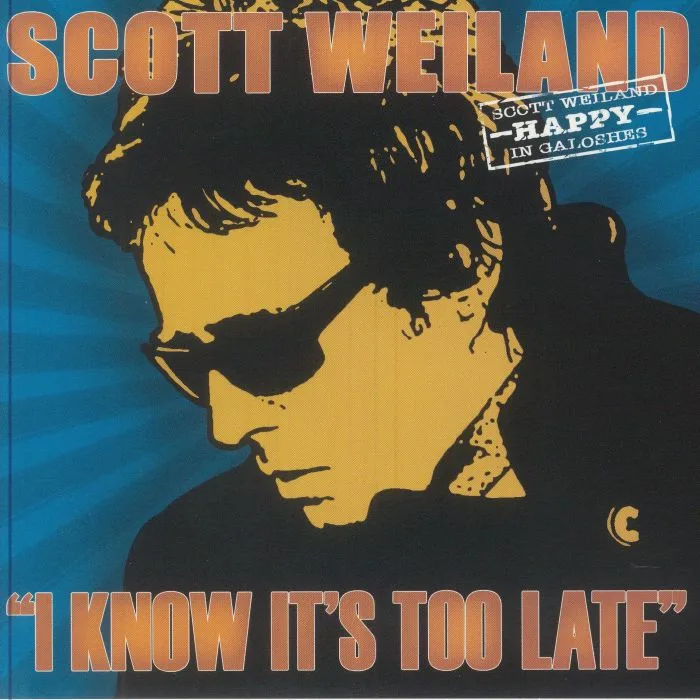 Scott WEILAND — I Know It's Too Late (Record Store Day RSD 2025)
