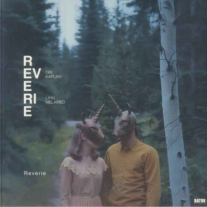 Ori KAPLAN / LIHU MELAMED — Reverie