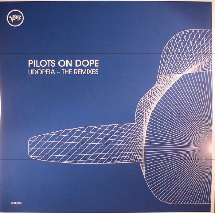 PILOTS ON DOPE — Udopeia: The Remixes