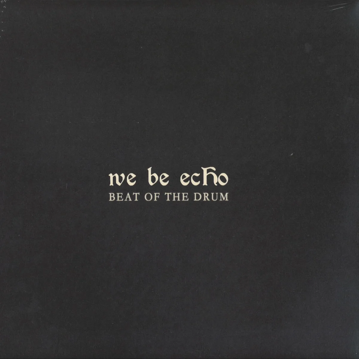 We Be Echo — Beat Of The Drum