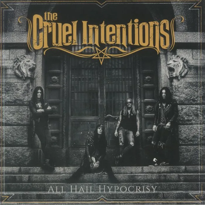 The CRUEL INTENTIONS — All Hail Hypocrisy