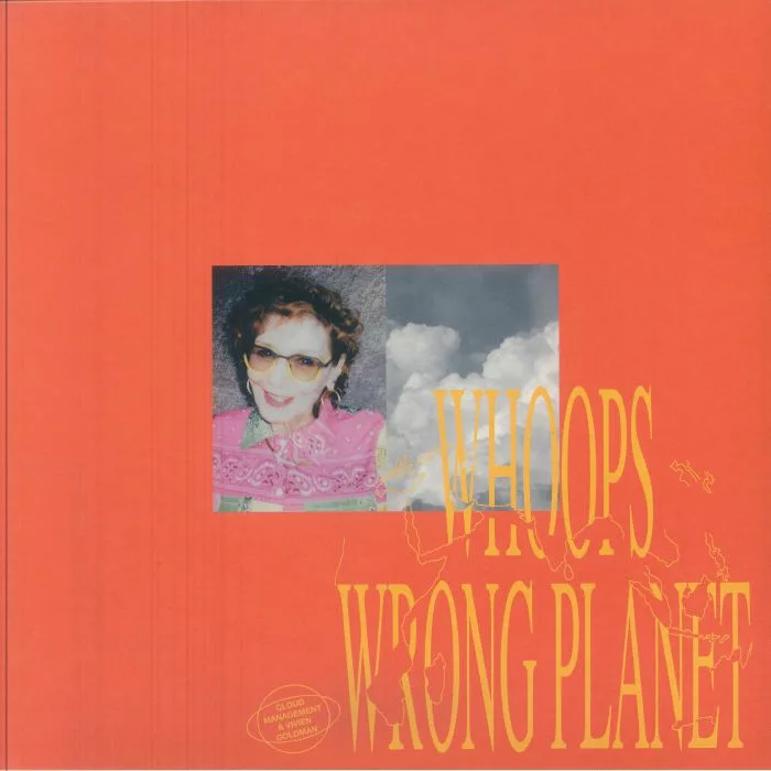 CLOUD MANAGEMENT / VIVIEN GOLDMAN — Whoops Wrong Planet