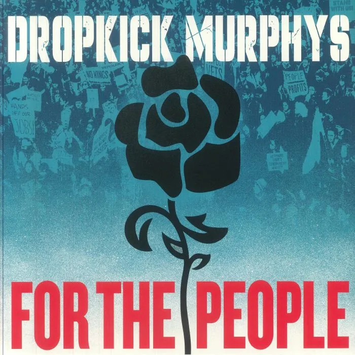 DROPKICK MURPHYS — For The People