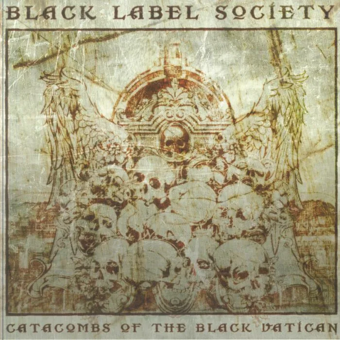 BLACK LABEL SOCIETY — Catacombs Of The Black Vatican