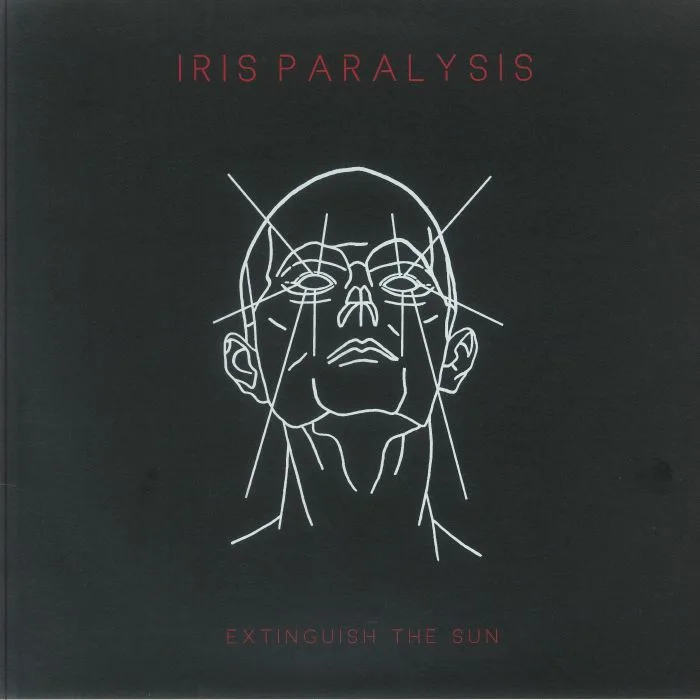 Front cover — IRIS PARALYSIS — Extinguish The Sun
