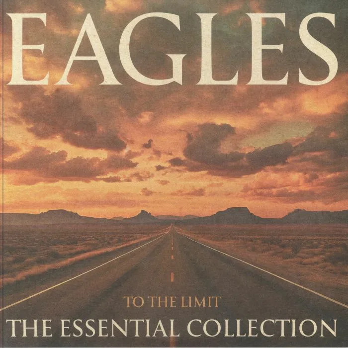 EAGLES — To The Limit: The Essential Collection
