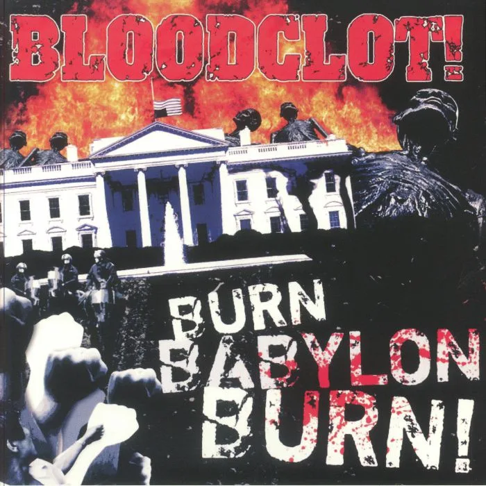 BLOODCLOT — Burn Babylon Burn