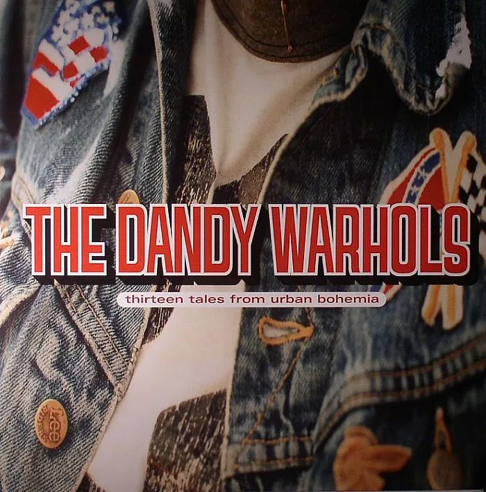 The DANDY WARHOLS — Thirteen Tales From Urban Bohemia