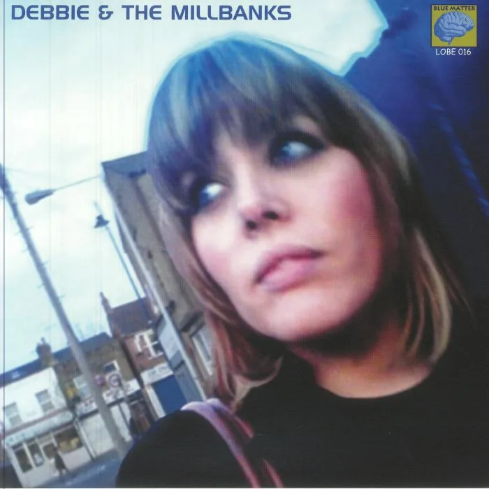 DEBBIE & THE MILLBANKS — Debbie & The Millbanks (reissue)