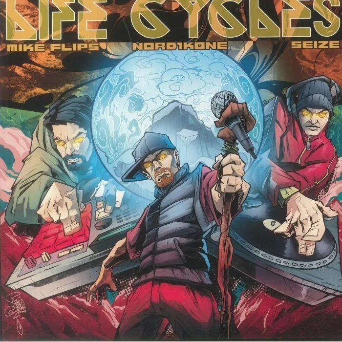 MIKE FLIPS / NORD1KONE / SEIZE — Life Cycles