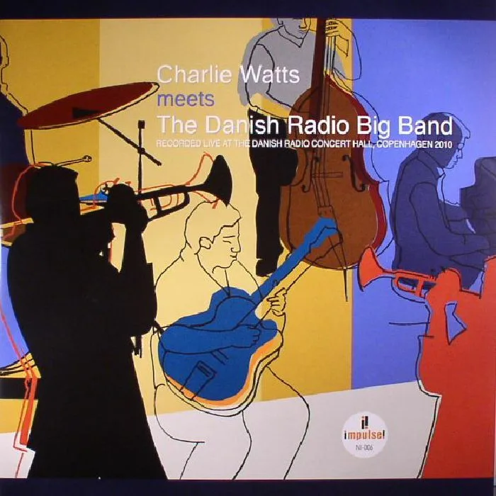 Charlie WATTS meets THE DANISH RADIO BIG BAND — Charlie Watts Meets The Danish Radio Big Band