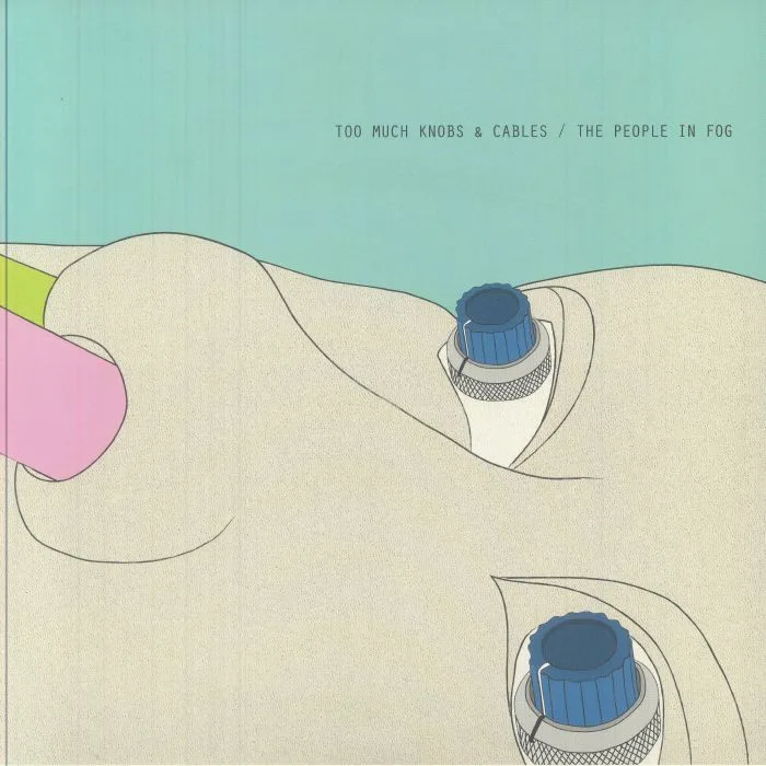 Front cover — The PEOPLE IN FOG — Too Much Knobs & Cables
