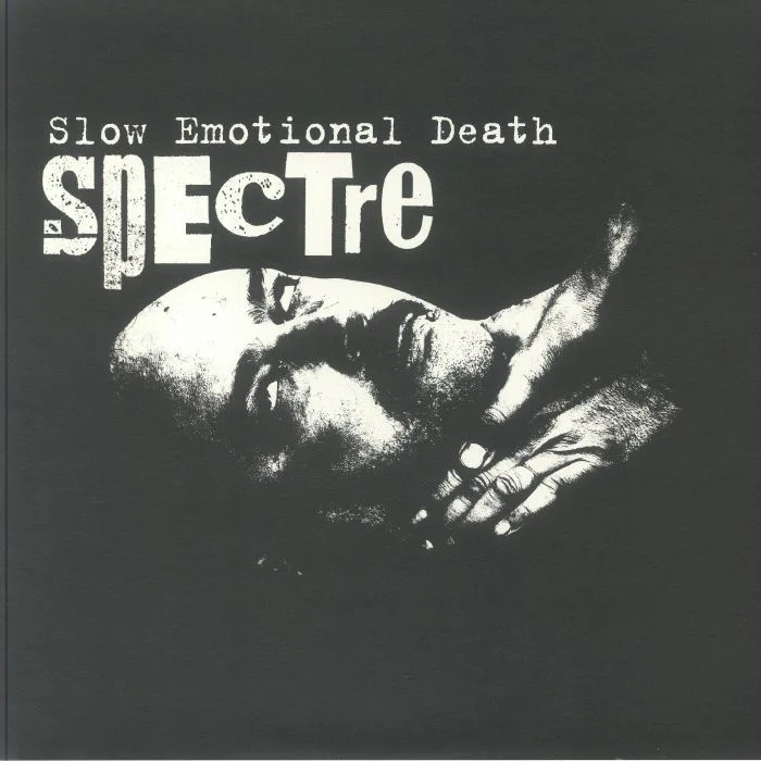 SPECTRE — Slow Emotional Death