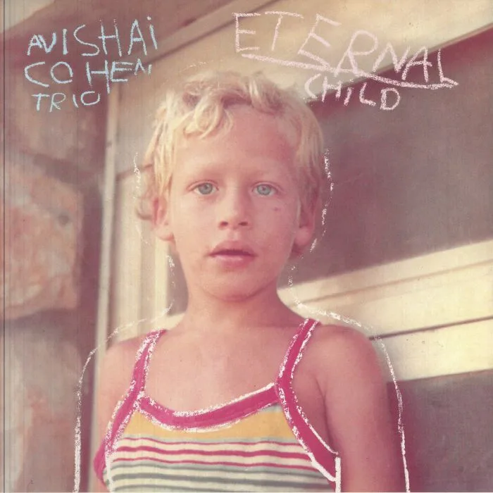 Front cover — AVISHAI COHEN TRIO — Eternal Child
