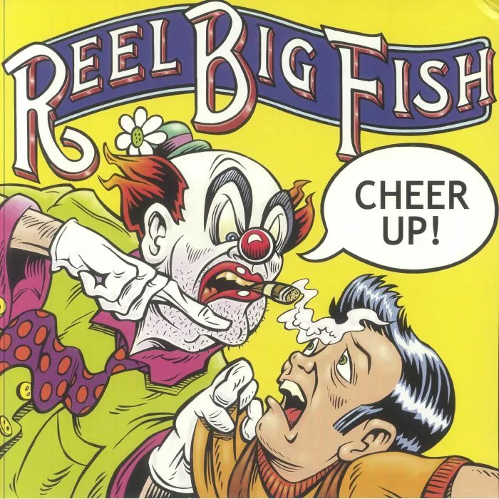 REEL BIG FISH — Cheer Up
