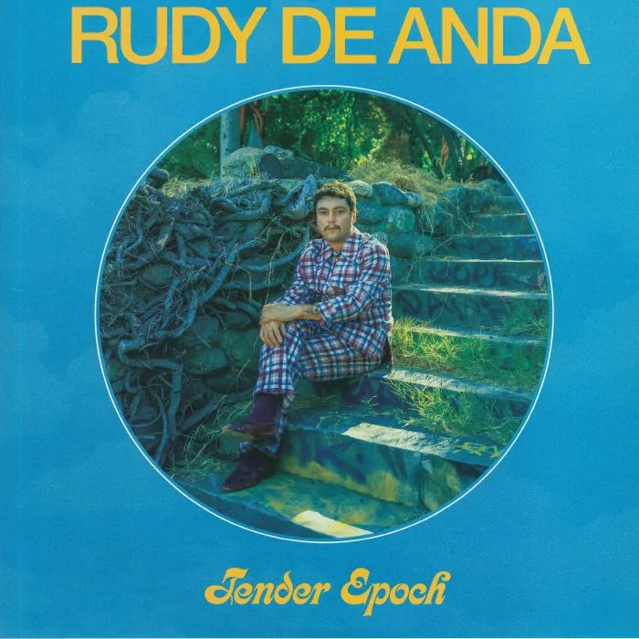 Rudy DE ANDA — Tender Epoch