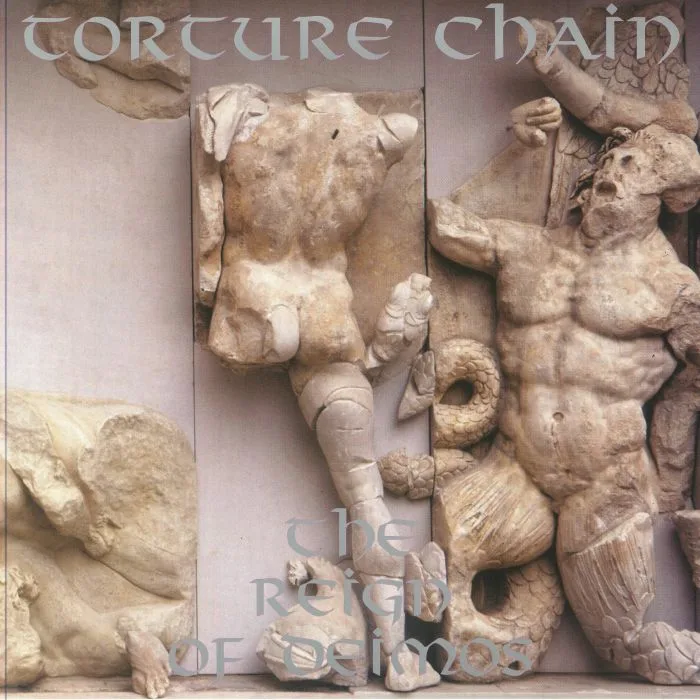 TORTURE CHAIN — The Reign Of Deimos
