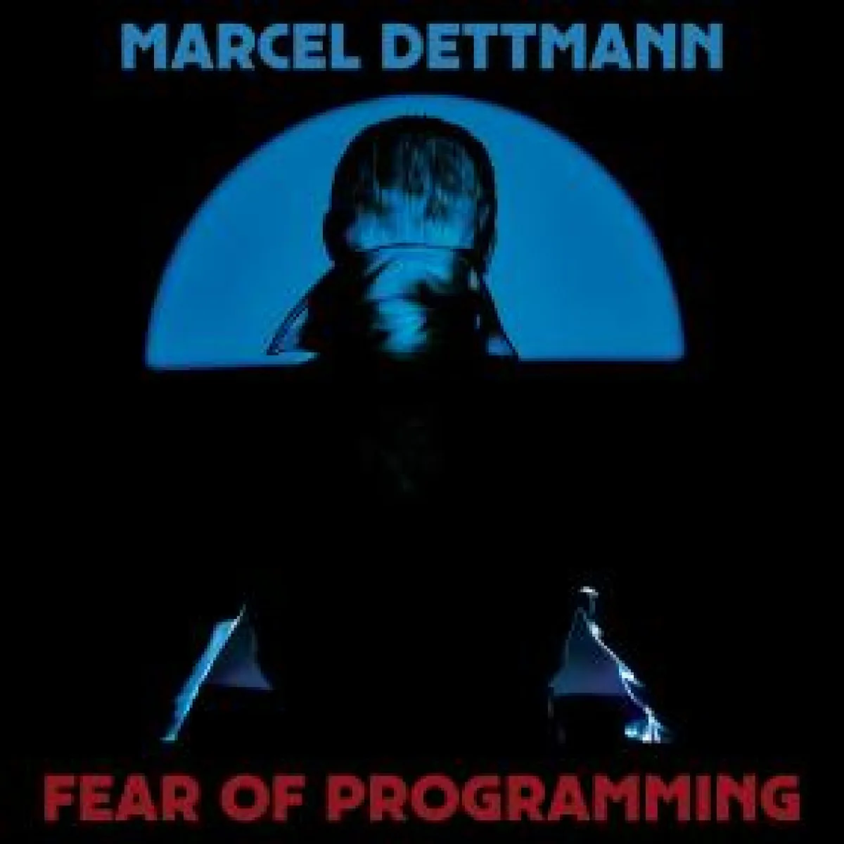 MARCEL DETTMANN — FEAR OF PROGRAMMING LP 2x12"