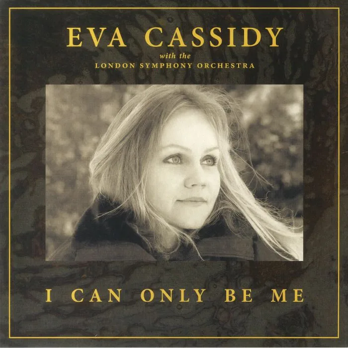 Лицевая сторона обложки — Eva CASSIDY / THE LONDON SYMPHONY ORCHESTRA — I Can Only Be Me