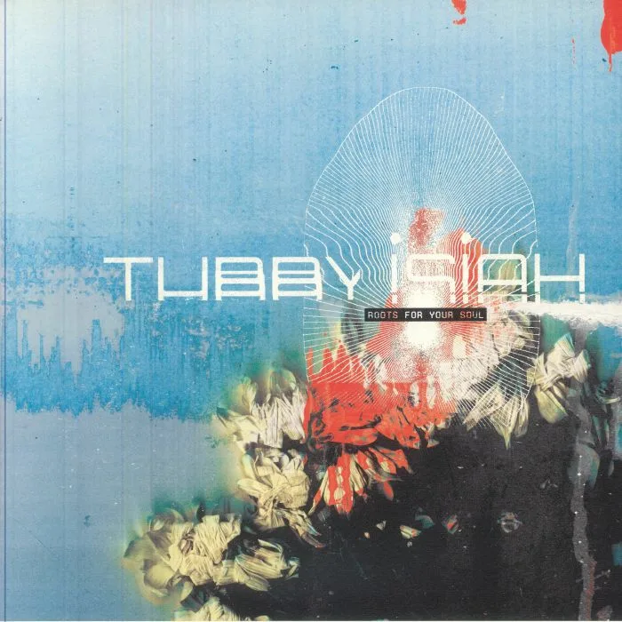 Front cover — TUBBY ISIAH — Roots For Your Soul