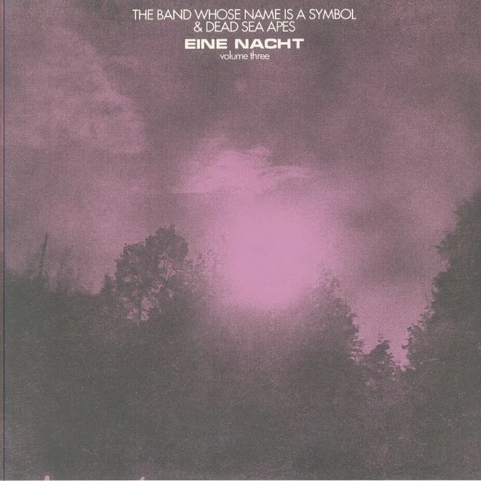 The BAND WHOSE NAME IS A SYMBOL / DEAD SEA APES — Eine Nact Volume Three