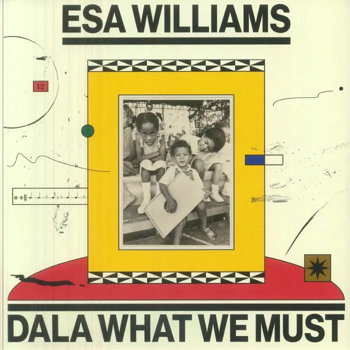 Esa WILLIAMS — Dala What We Must (B-STOCK)