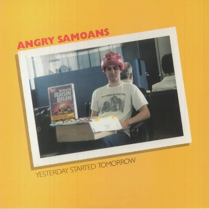 ANGRY SAMOANS — Yesterday Started Tomorrow