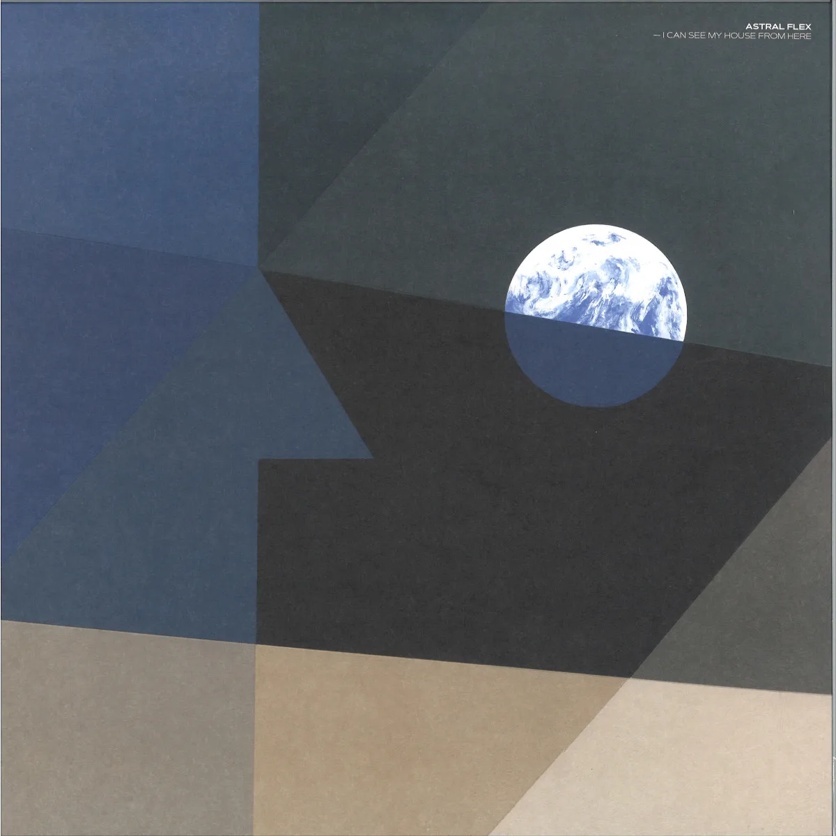 Astral Flex — I Can See My House From Here LP
