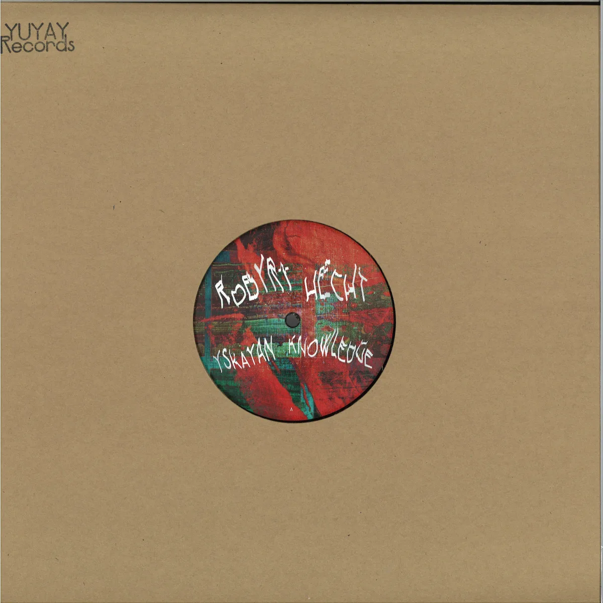 Robyrt Hecht — YSKAYAN KNOWLEDGE EP