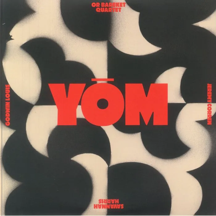 OR BAREKETT QUARTET / GODWIN LOUIS / JEREMY CORREN / SAVANNAH HARRIS — Yom