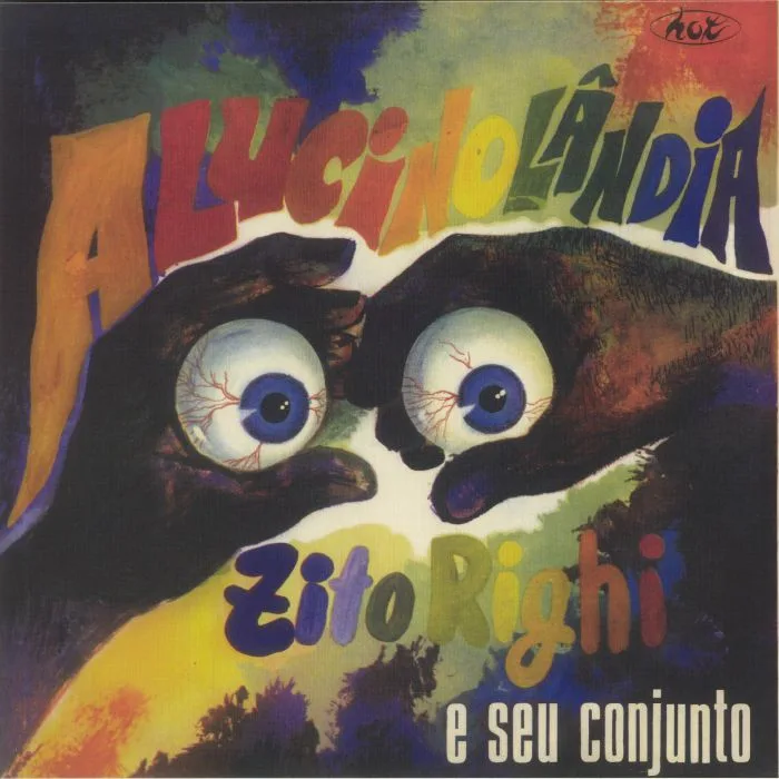 Zito RIGHI & SEU CONJUNTO — Alucinolandia (reissue)