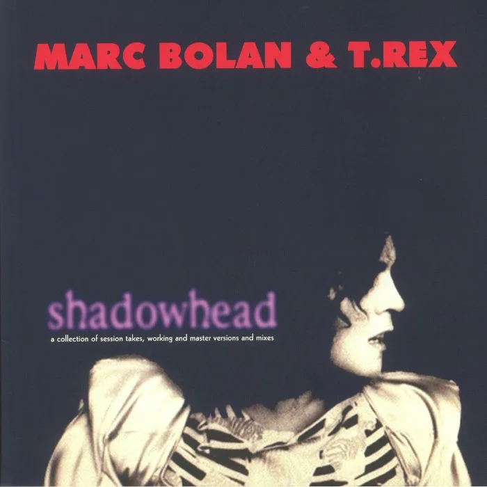 Marc BOLAN / T REX — Shadowhead (reissue)